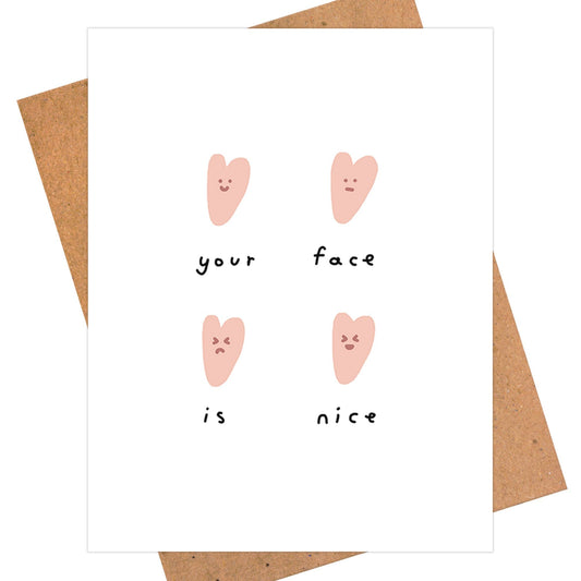 Womenmart Your Face Is Nice Card
