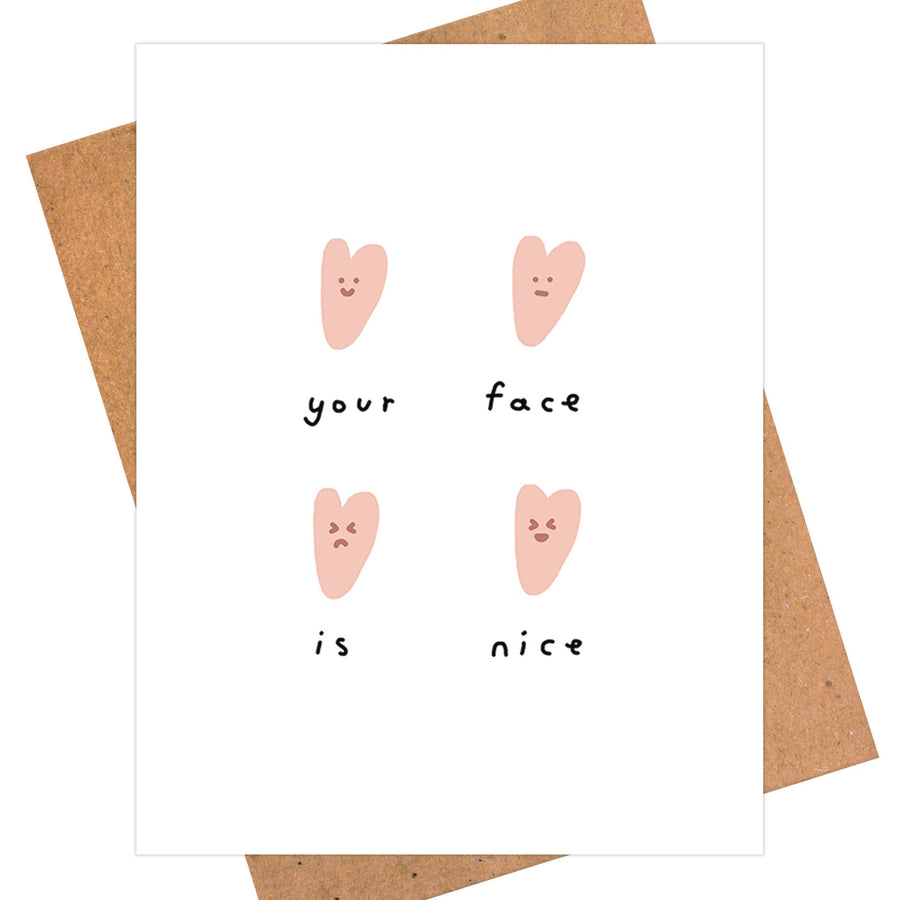 Womenmart Your Face Is Nice Card